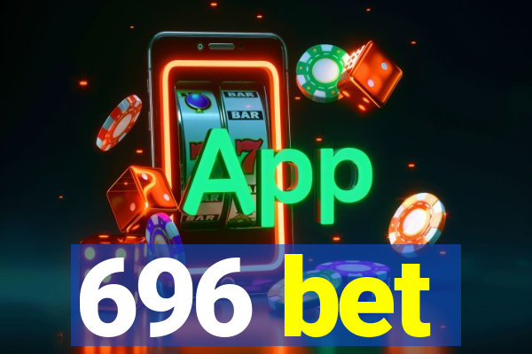 696 bet